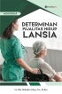 Determinan Kualitas Hidup Lansia: Monograf